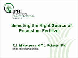 Selecting the Right Source of Potassium Fertilizer