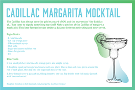 Cadillac Margarita Mocktail the Cadillac Has Always Been the Gold Standard of GM, and the Expression “The Cadillac Of…” Has Come to Signify Something Top-Shelf