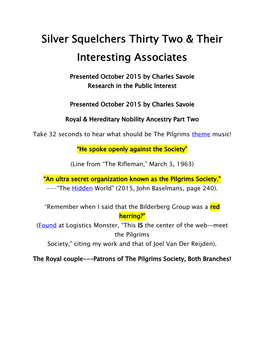 Silver Squelchers Thirty Two & Their Interesting Associates
