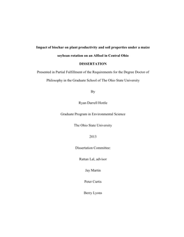 Impact of Biochar on Plant Productivity and Soil Properties Under a Maize Soybean Rotation on an Alfisol in Central Ohio DISSERT