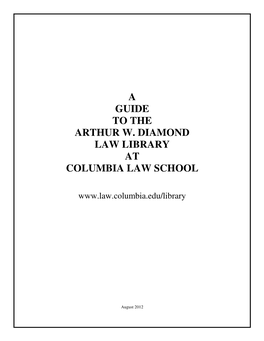 A Guide to the Arthur W. Diamond Law Library at Columbia Law School