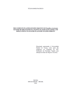 THE COMPLETE PLASTID GENOME SEQUENCE of Passiflora Cincinnata: GENOME REARRANGEMENTS, MASSIVE PLASTID GENE LOSSES and IMPLICATIONS to GENOME-PLASTOME INCOMPATIBILITY