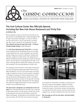 MARCH 2017 VOLUME 18 ISSUE 1 the Cairde Connection IRISH CULTURAL CENTER of WESTERN NEW ENGLAND