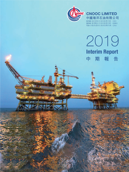 Interim Report 香港 電話：(852) 2213 2502 傳真：(852) 2525 9322 電子郵件 : Ir@Cnooc.Com.Cn 2019 媒體 / 公共關係