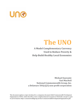 The UNO a Model Complementary Currency Used to Reduce Poverty & Help Build Healthy Local Economies