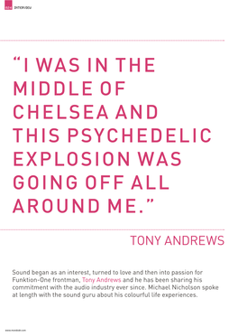 I Was in the Middle of Chelsea and This Psychedelic Explosion Was Going Off All Around Me.”