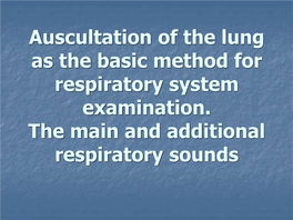 Auscultation of the Lung As the Basic Method for Respiratory System Examination