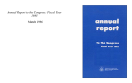 Annual Report to the Congress: Fiscal Year 1985