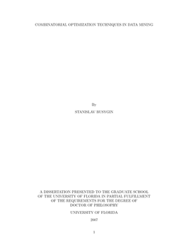 COMBINATORIAL OPTIMIZATION TECHNIQUES in DATA MINING by Stanislav Busygin August 2007 Chair: Panos M