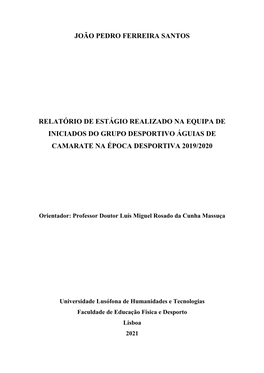 João Pedro Ferreira Santos Relatório De Estágio Realizado Na Equipa De Iniciados Do Grupo Desportivo Águias De Camarate Na