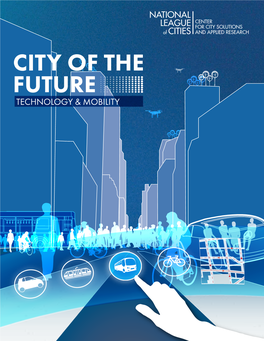 City of the Future Technology & Mobility About the National League of Cities