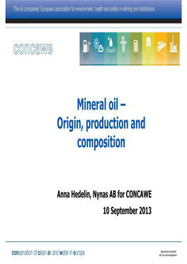 Mineral Oil – Origin, Production and Composition