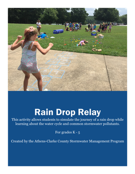 Rain Drop Relay This Activity Allows Students to Simulate the Journey of a Rain Drop While Learning About the Water Cycle and Common Stormwater Pollutants