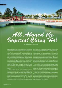 All Aboard the Imperial Cheng Ho! Text and Photos by Dr Chie Zhi Ying