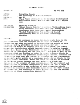 The Sociology of Black Separatism. PUB DATE Aug 73 NOTE 26P.; Paper Presented at the American Sociological Association Annual Meeting, New York, N.Y., August 1973