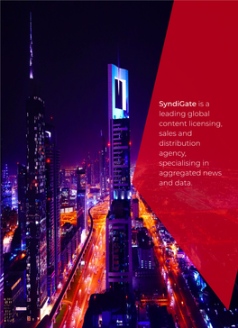 Syndigate Is a Leading Global Content Licensing, Sales and Distribution Agency, Specialising in Aggregated News and Data