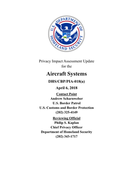 Aircraft Systems DHS/CBP/PIA-018(A) April 6, 2018 Contact Point Andrew Scharnweber U.S