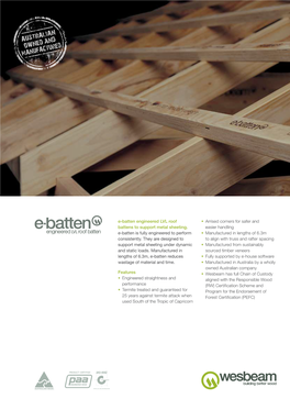 E-Batten Engineered LVL Roof Battens to Support Metal Sheeting. E-Batten