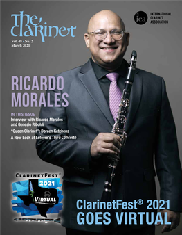 Ricardo Morales in This Issue Interview with Ricardo Morales and Genesio Riboldi “Queen Clarinet”: Doreen Ketchens a New Look at Lefèvre’S Third Concerto