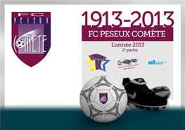 1913-2013 FC PESEUX COMÈTE L’Année 2013 2E Partie