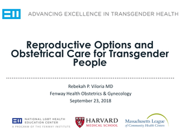 Reproductive Options and Obstetrical Care for Transgender People