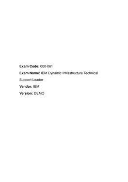 IBM Dynamic Infrastructure Technical Support Leader Vendor: IBM Version: DEMO