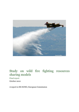 Study on Wild Fire Fighting Resources Sharing Models Final Report October 2010