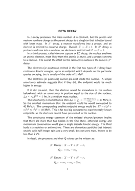 BETA DECAY in Β-Decay Processes, the Mass Number a Is Constant, but the Proton and Neutron Numbers Change As the Parent Decays