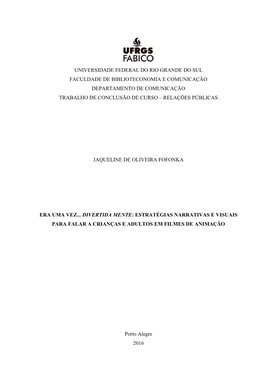 Universidade Federal Do Rio Grande Do Sul Faculdade De Biblioteconomia E Comunicação Departamento De Comunicação Trabalho De Conclusão De Curso – Relações Públicas