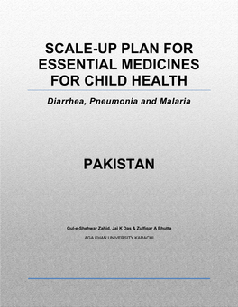 SCALE-UP PLAN for ESSENTIAL MEDICINES for CHILD HEALTH Diarrhea, Pneumonia and Malaria PAKISTAN