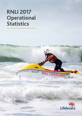 RNLI 2017 Operational Statistics RNLI 2017 Operational Statistics