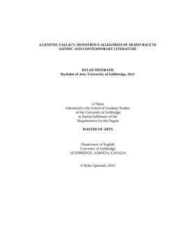 A GENETIC FALLACY: MONSTROUS ALLEGORIES of MIXED-RACE in GOTHIC and CONTEMPORARY LITERATURE RYLAN SPENRATH Bachelor of Arts