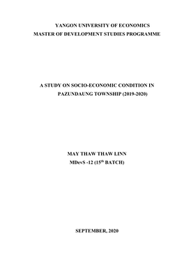 Yangon University of Economics Master of Development Studies Programme a Study on Socio-Economic Condition in Pazundaung Townshi