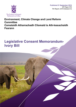 Legislative Consent Memorandum- Ivory Bill Published in Scotland by the Scottish Parliamentary Corporate Body