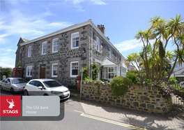 The Old Bank House the Old Bank House Churchtown, Mullion, Helston, TR12 7BY the Lizard 5.1 Miles Helston 7.3 Miles Falmouth 19.7 Miles