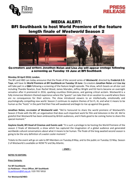 Monday 30 April 2018, London. the BFI and HBO Can Today Announce That the Finale of the Second Series of Westworld, Directed by Frederick E.O