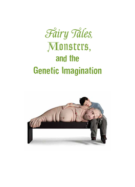 Monsters, and the Genetic Imagination Fairy Tales, Monsters, and the Genetic Imagination