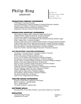 Philip Ring 842 Palm Ave ASSISTANT West Hollywood, CA 90069 (310) 890 – 2793 Phil.Ring12@Gmail.Com