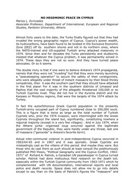 NO HEGEMONIC PEACE in CYPRUS Marios L. Evriviades Associate Professor, Department of International, European and Regional Studies, Panteion University, Athens