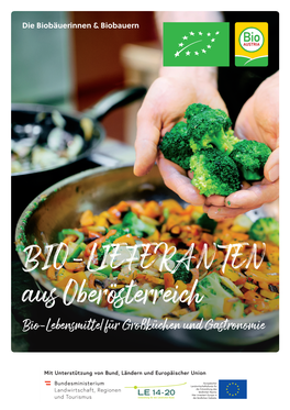 BIO-LIEFERANTEN Aus Oberösterreich Bio-Lebensmittel Für Großküchen Und Gastronomie Die Biobäuerinnen & Biobauern