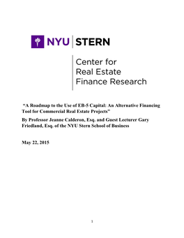 A Roadmap to the Use of EB-5 Capital: an Alternative Financing Tool for Commercial Real Estate Projects” by Professor Jeanne Calderon, Esq