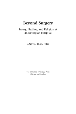 Beyond Surgery Injury, Healing, and Religion at an Ethiopian Hospital