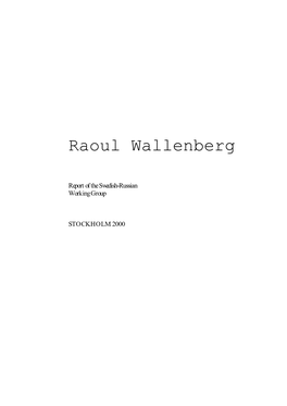 Raoul Wallenberg: Report of the Swedish-Russian Working Group