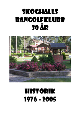 Skoghalls Bangolfklubb 30 ÅR Historik 1976