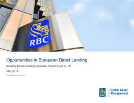 Opportunities in European Direct Lending Bluebay Direct Lending Canadian Feeder Fund III, LP May 2018