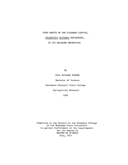 FOOD HABITS of the FLATHEAD CATFISH, PYLODICTIS OLIVARIS RAFINESQUE, in SIX OKLAHOMA RESERVOIRS by PAUL RICHARD TURNER Bachelor