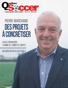 PIERRE MARCHAND DES PROJETS À CONCRÉTISER Vassili Cremanzidis, L’Homme De L’Ombre De L’Impact