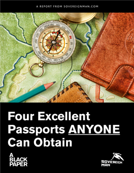 Four Excellent Passports ANYONE Can Obtain a BLACK PAPER a Four Excellent Passports BLACK ANYONE Can Obtain PAPER