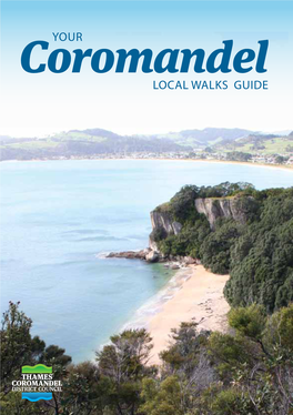 Coromandel Local Walks Guide Welcome to the Coromandel
