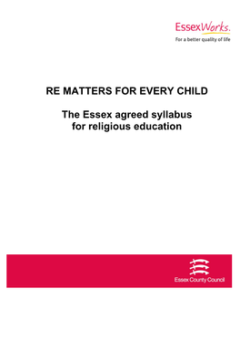 RE MATTERS for EVERY CHILD the Essex Agreed Syllabus For